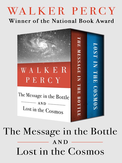Title details for The Message in the Bottle and Lost in the Cosmos by Walker Percy - Available
